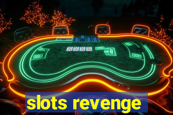 slots revenge